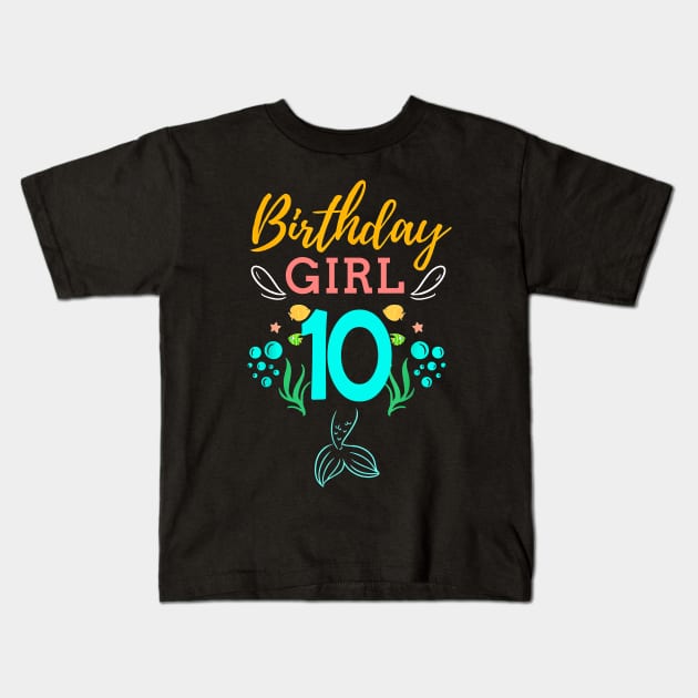 Mermaid Birthday Girl 10 Years Old It's My 10th Birthday Kids T-Shirt by Vladis